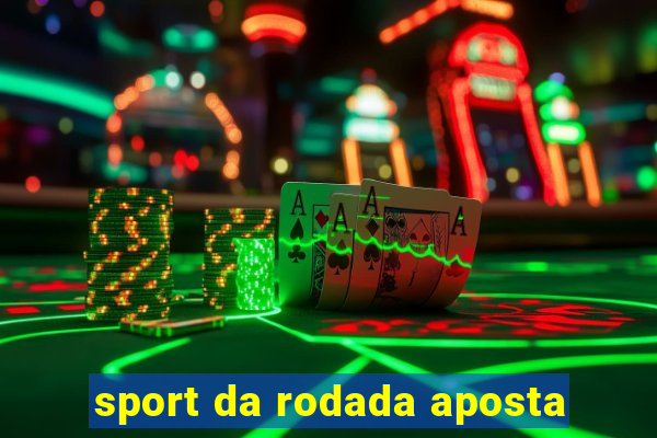 sport da rodada aposta